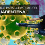 Consejos para pasar mejor la cuarentera coronavirus