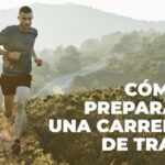 Cómo preparar una carrera de trail