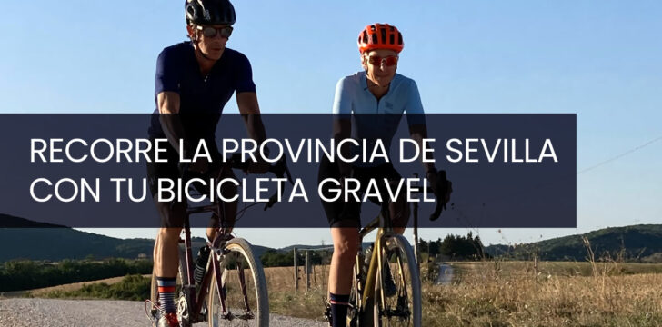 Recorre la provincia de Sevilla con tu bicicleta Gravel
